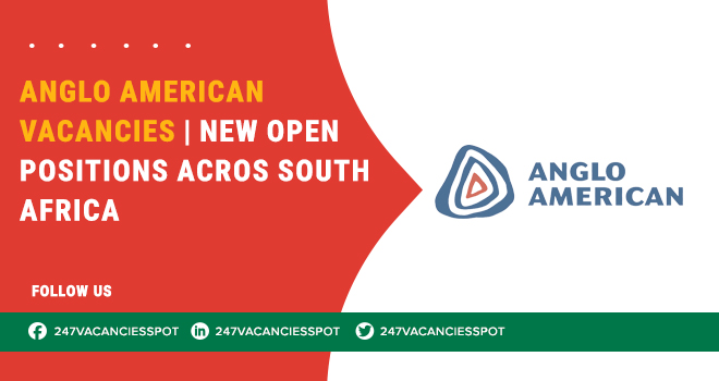 Anglo American Vacancies for Skilled Mining Roles | Apply Online