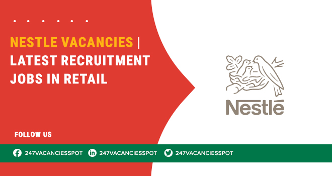 Nestle Vacancies | Build Your Career with Nestle