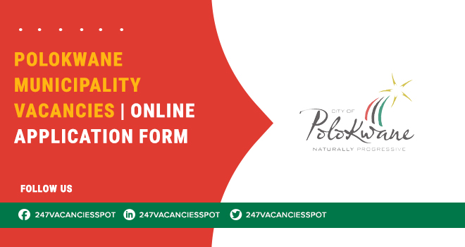 Discover Polokwane Municipality Vacancies & Apply For its Newest Openings 