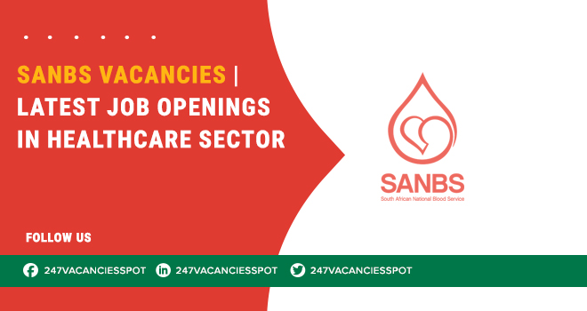 SANBS Vacancies: Contribute to Lifesaving Healthcare Roles